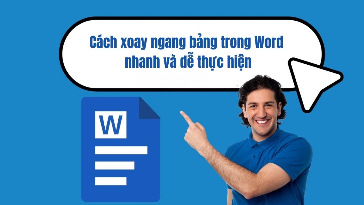 Cách xoay ngang bảng trong Word nhanh và dễ thực hiện
